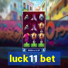 luck11 bet