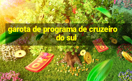 garota de programa de cruzeiro do sul