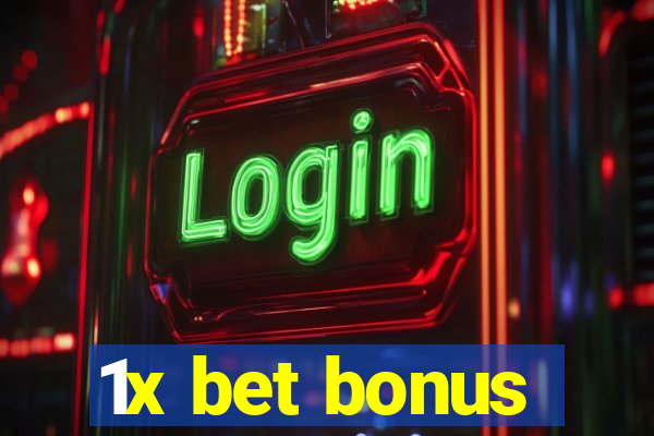 1x bet bonus