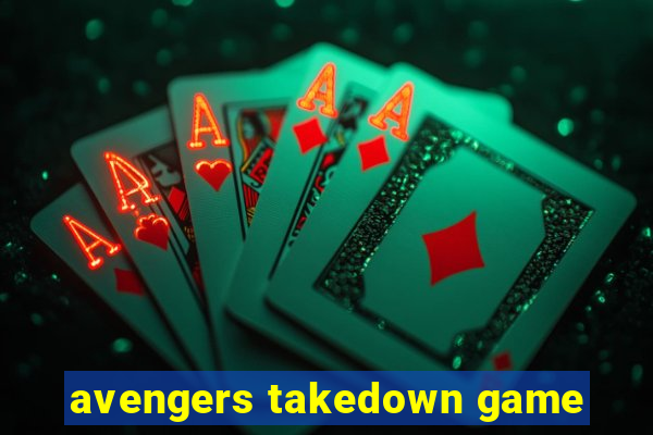 avengers takedown game