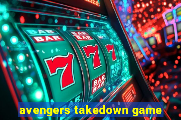 avengers takedown game