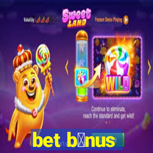 bet b么nus