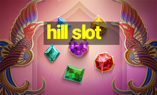 hill slot