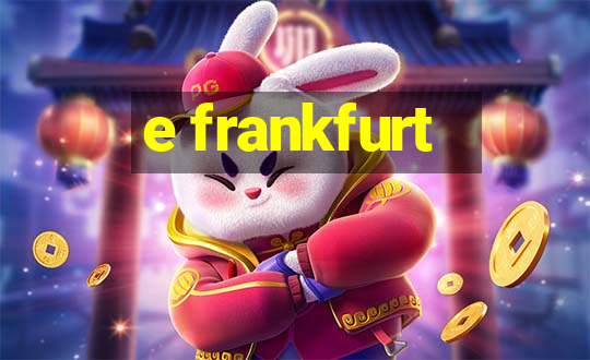 e frankfurt