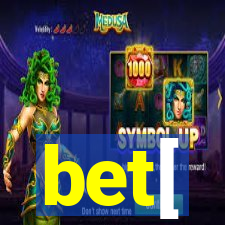 bet[