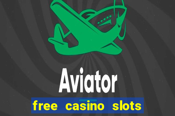 free casino slots machine games