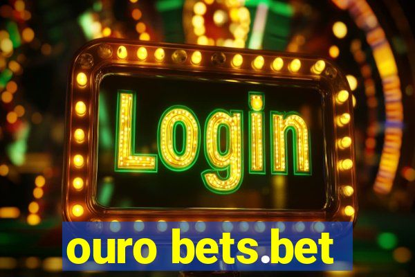 ouro bets.bet