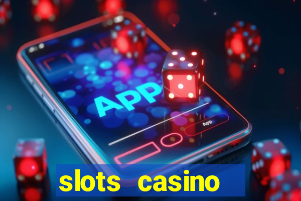 slots casino  lasvegas slots