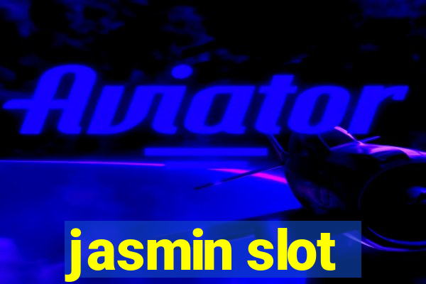 jasmin slot