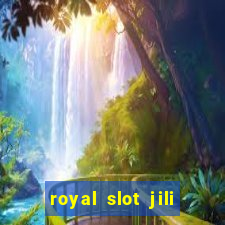 royal slot jili 777 club