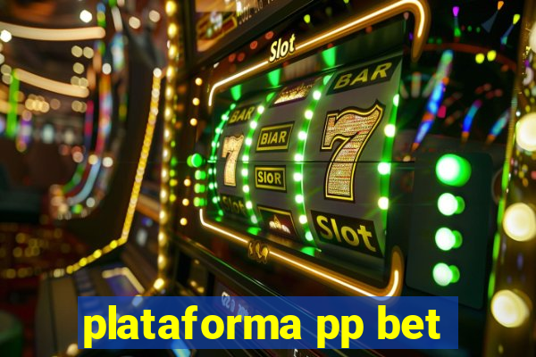 plataforma pp bet