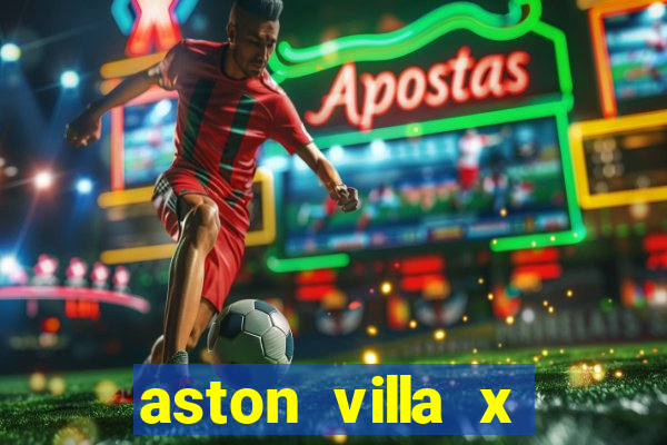 aston villa x liverpool palpites