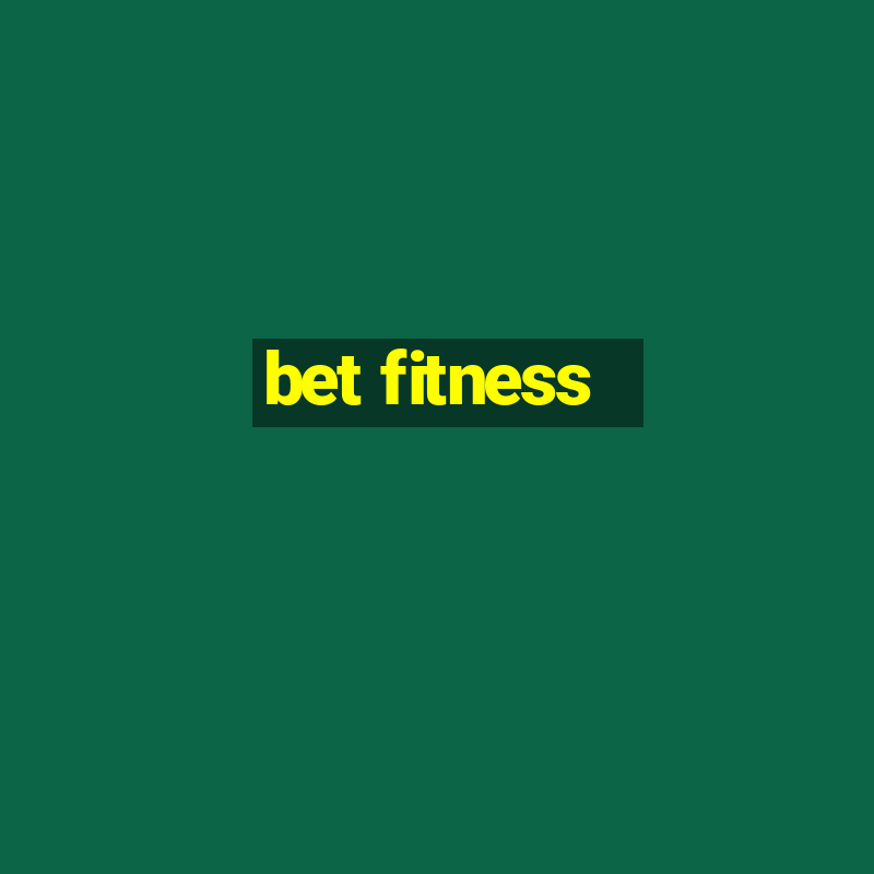 bet fitness