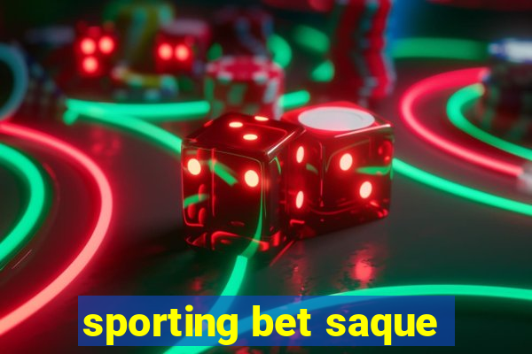 sporting bet saque