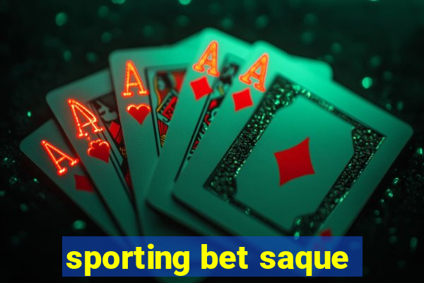 sporting bet saque