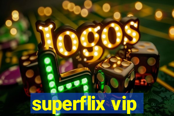 superflix vip