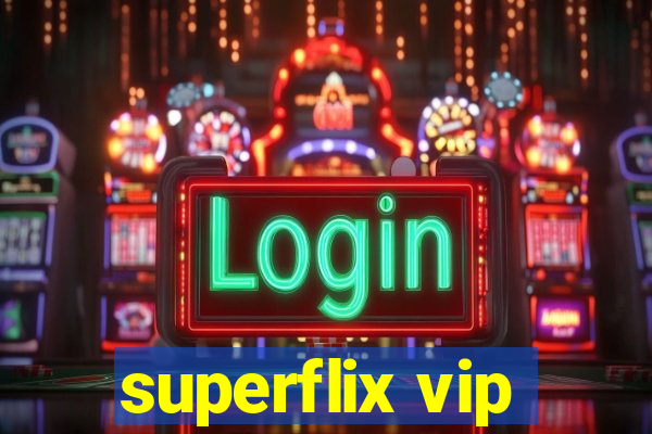 superflix vip