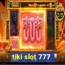 tiki slot 777