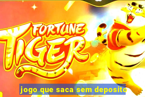 jogo que saca sem deposito