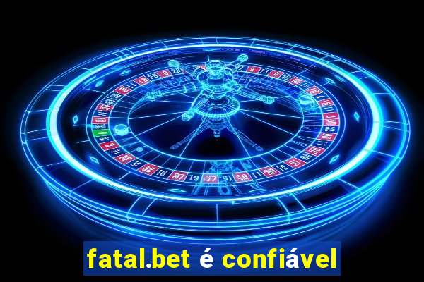 fatal.bet é confiável