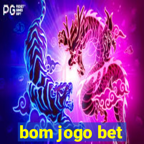 bom jogo bet