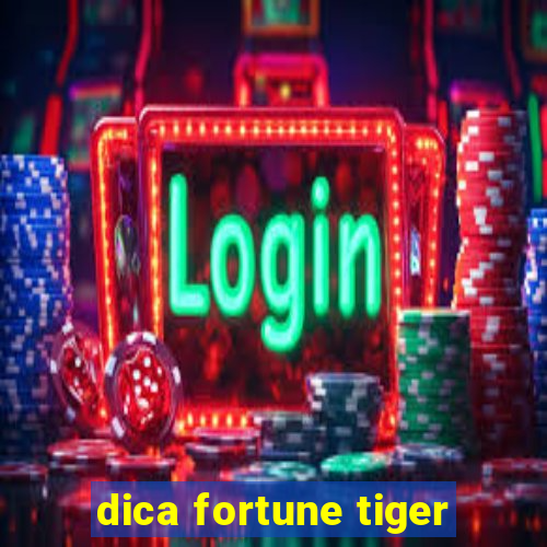 dica fortune tiger