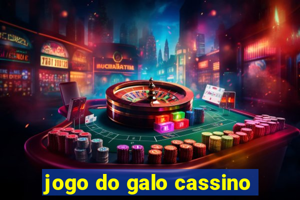 jogo do galo cassino