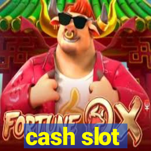 cash slot