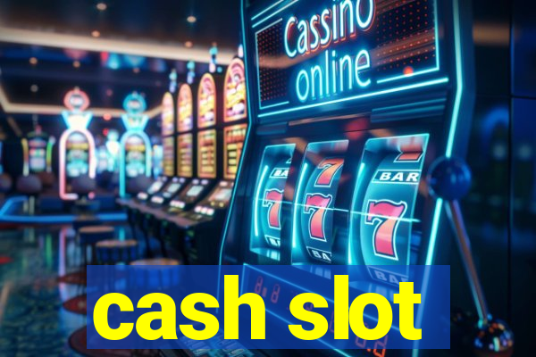 cash slot