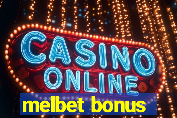 melbet bonus