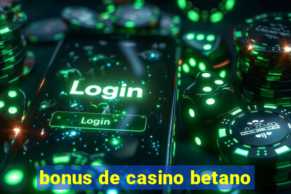 bonus de casino betano