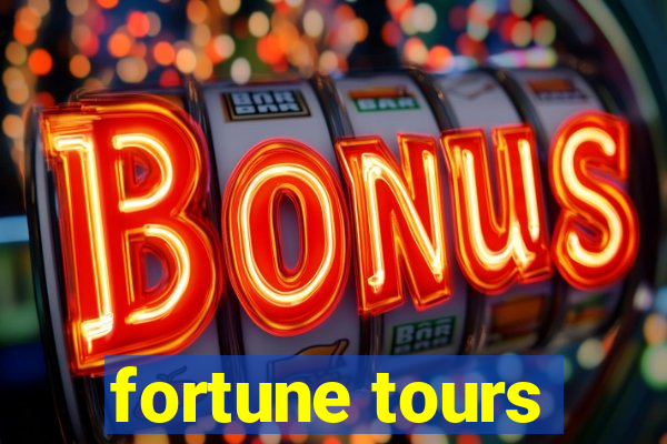 fortune tours