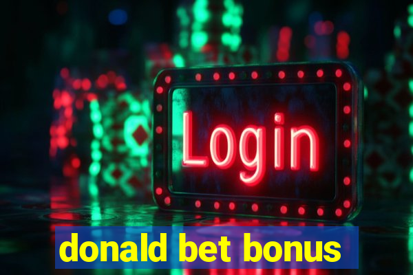 donald bet bonus