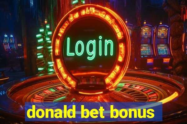 donald bet bonus