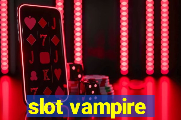 slot vampire