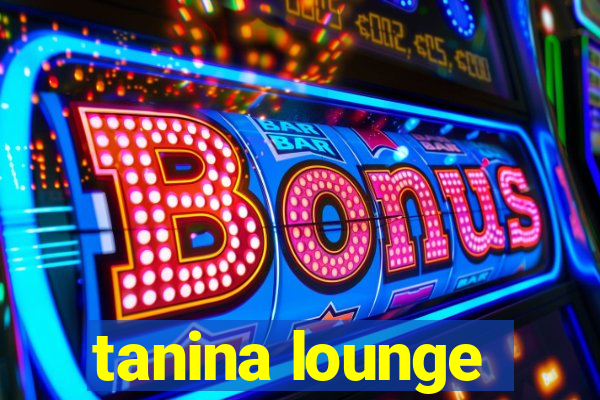 tanina lounge