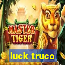 luck truco