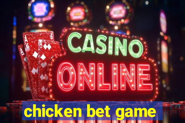 chicken bet game