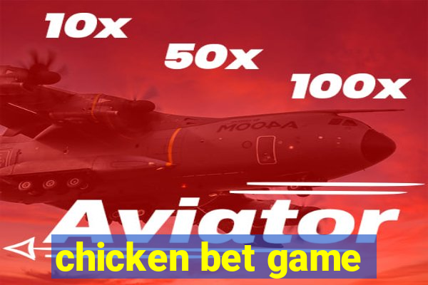 chicken bet game