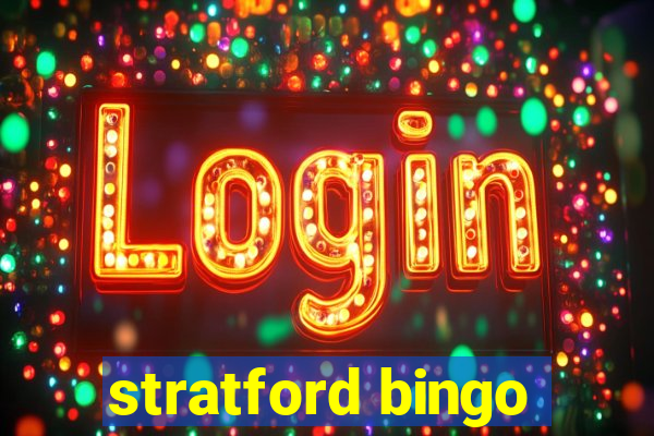 stratford bingo