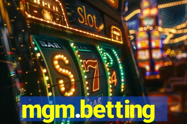 mgm.betting