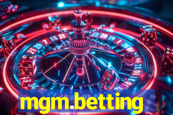 mgm.betting