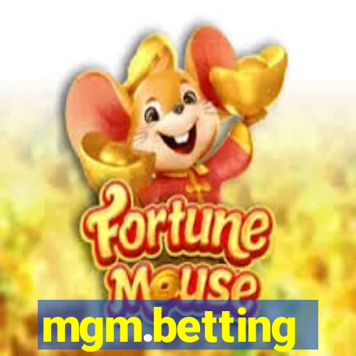 mgm.betting