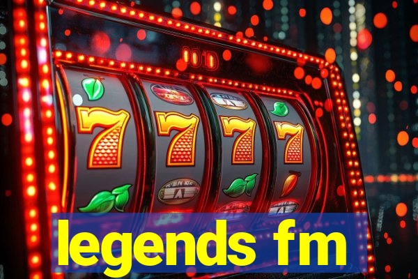 legends fm