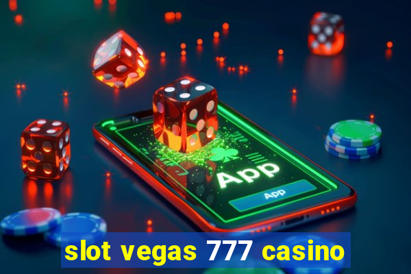 slot vegas 777 casino