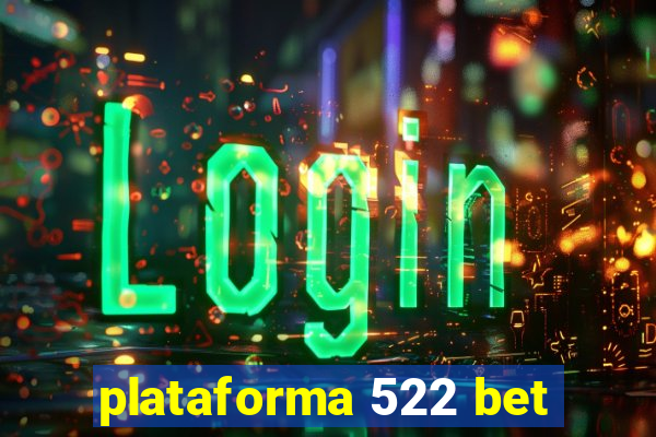 plataforma 522 bet