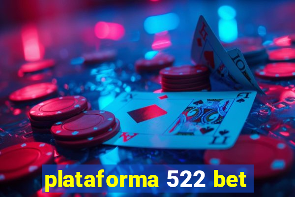 plataforma 522 bet