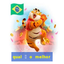 qual 茅 o melhor site de apostas