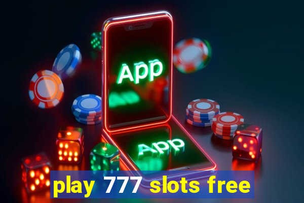 play 777 slots free