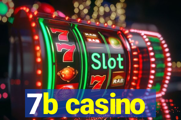 7b casino